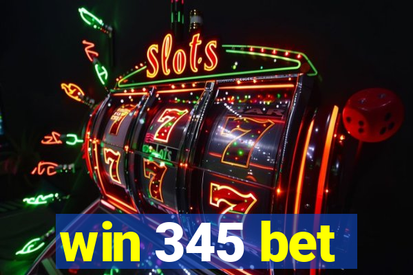 win 345 bet